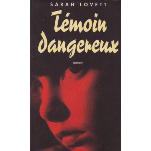 Témoin dangereux  Sarah Lovett